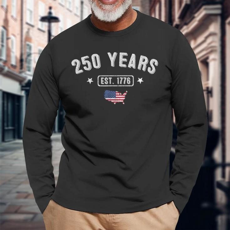 250 Years America Anniversary Long Sleeve Shirt EST 1776 Birthday Shirt Gifts For Friends